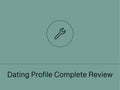Dating Profile Complete Review