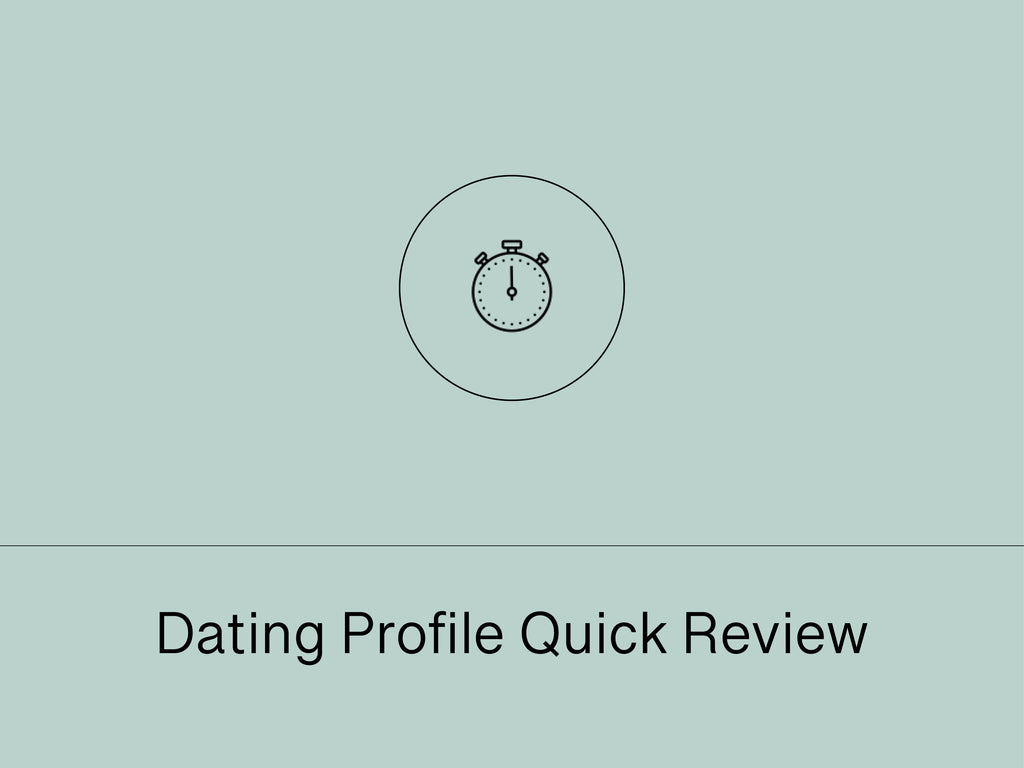 Dating Profile Quick Review